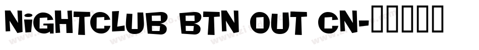 Nightclub BTN Out Cn字体转换